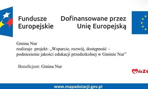 Wsparcie, rozwój dostępność- podniesienie jakości edukacji przedszkolnej w Gminie Nur